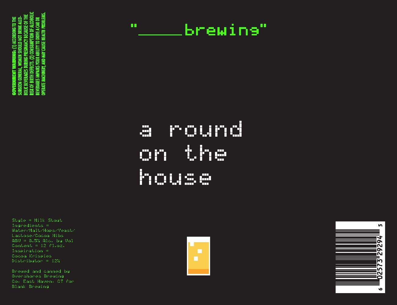 A Round On The House — full label as filed with TTB