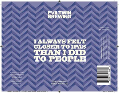I Always Felt Closer to IPAs Than I Did to People label