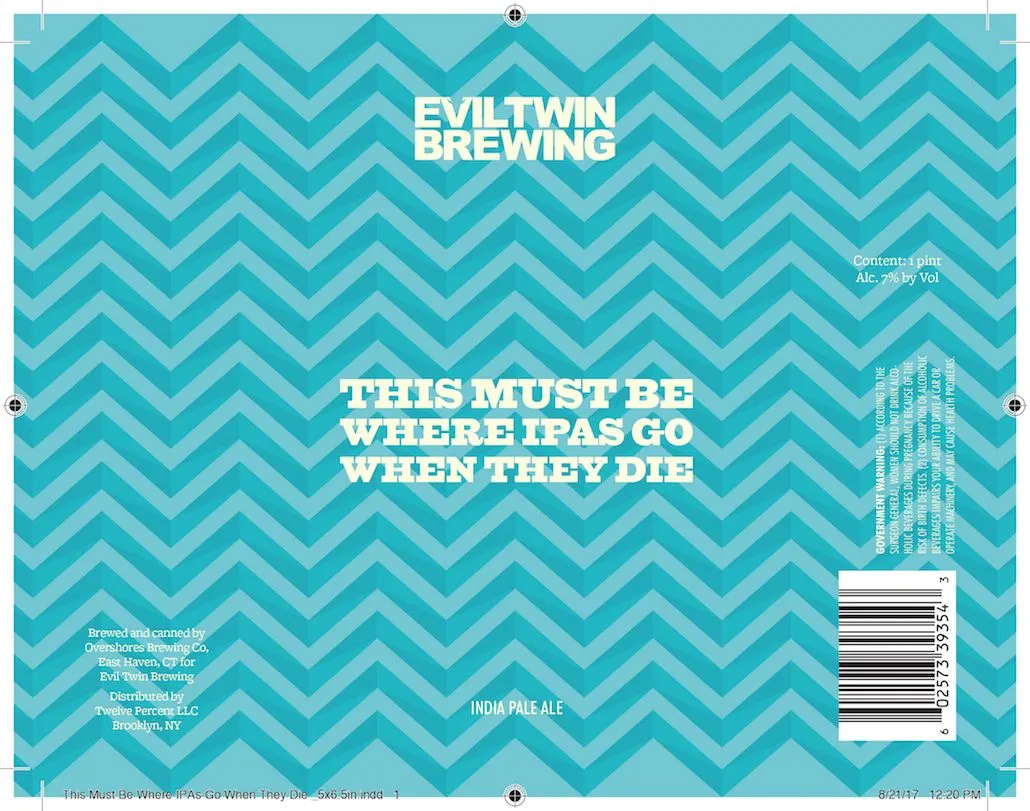 This Must Be Where IPAs Go When They Die label art — EVIL TWIN