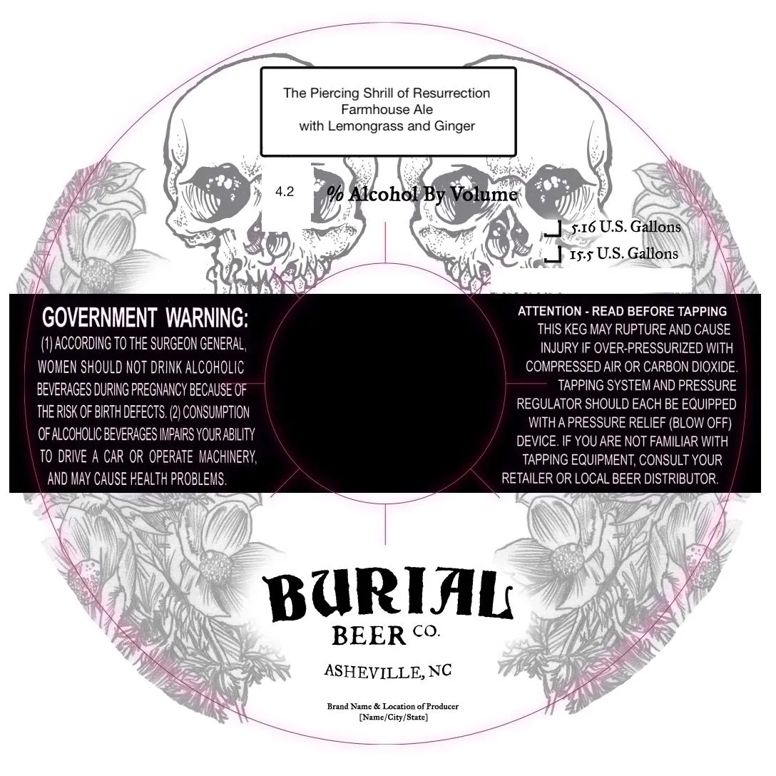 The Piercing Shrill of Resurrection — full label as filed with TTB
