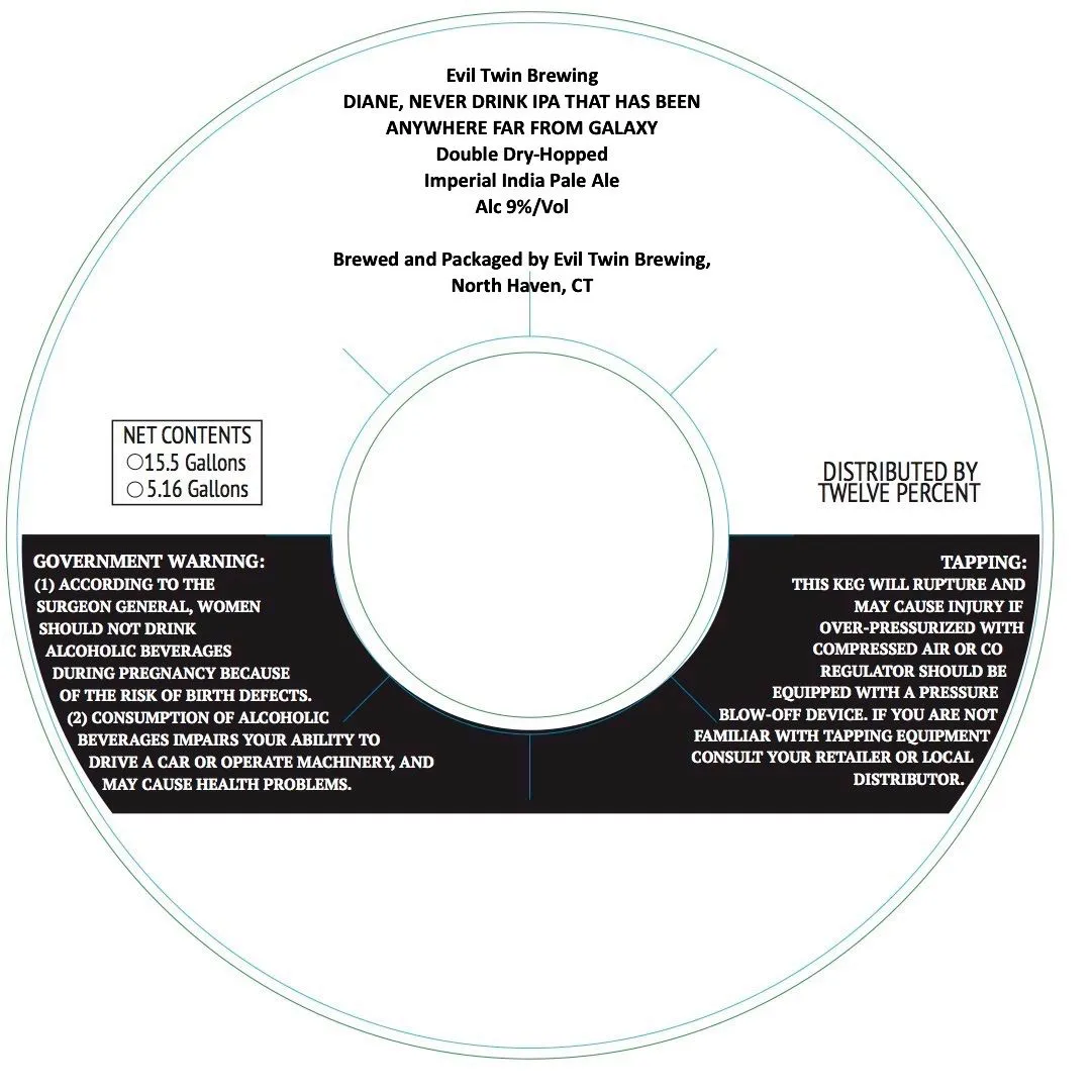 Diane, Never Drink Ipa That Has Been Anywhere Far From Galaxy — full label as filed with TTB