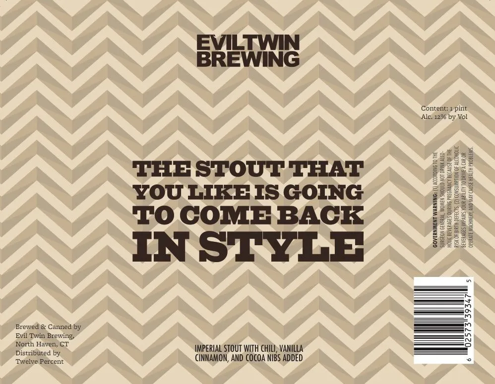 The Stout That You Like Is Going to Come Back in Style — full label as filed with TTB