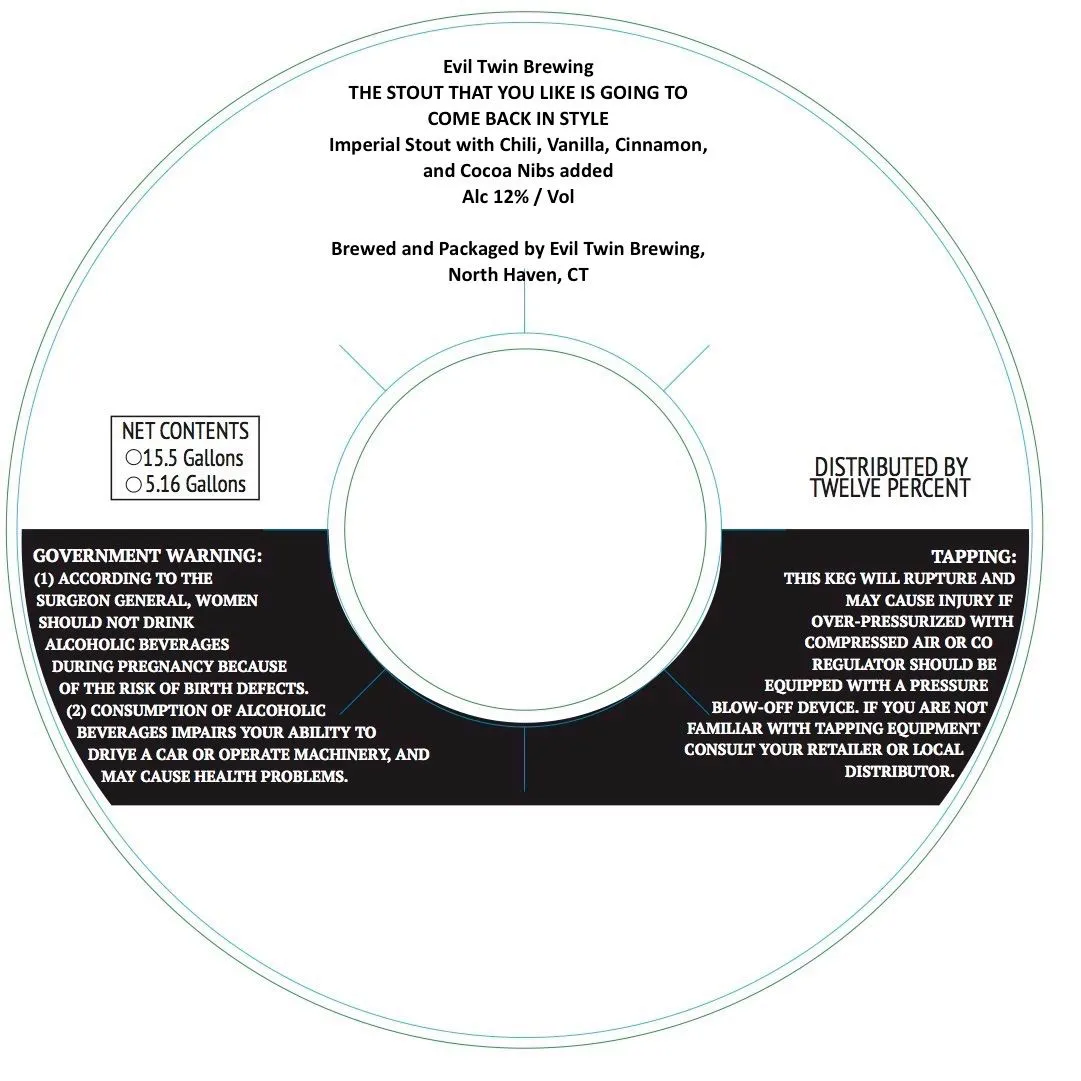 The Stout That You Like Is Going to Come Back in Style — full label as filed with TTB