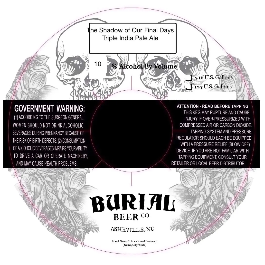 Shadow of Our Final Days — full label as filed with TTB