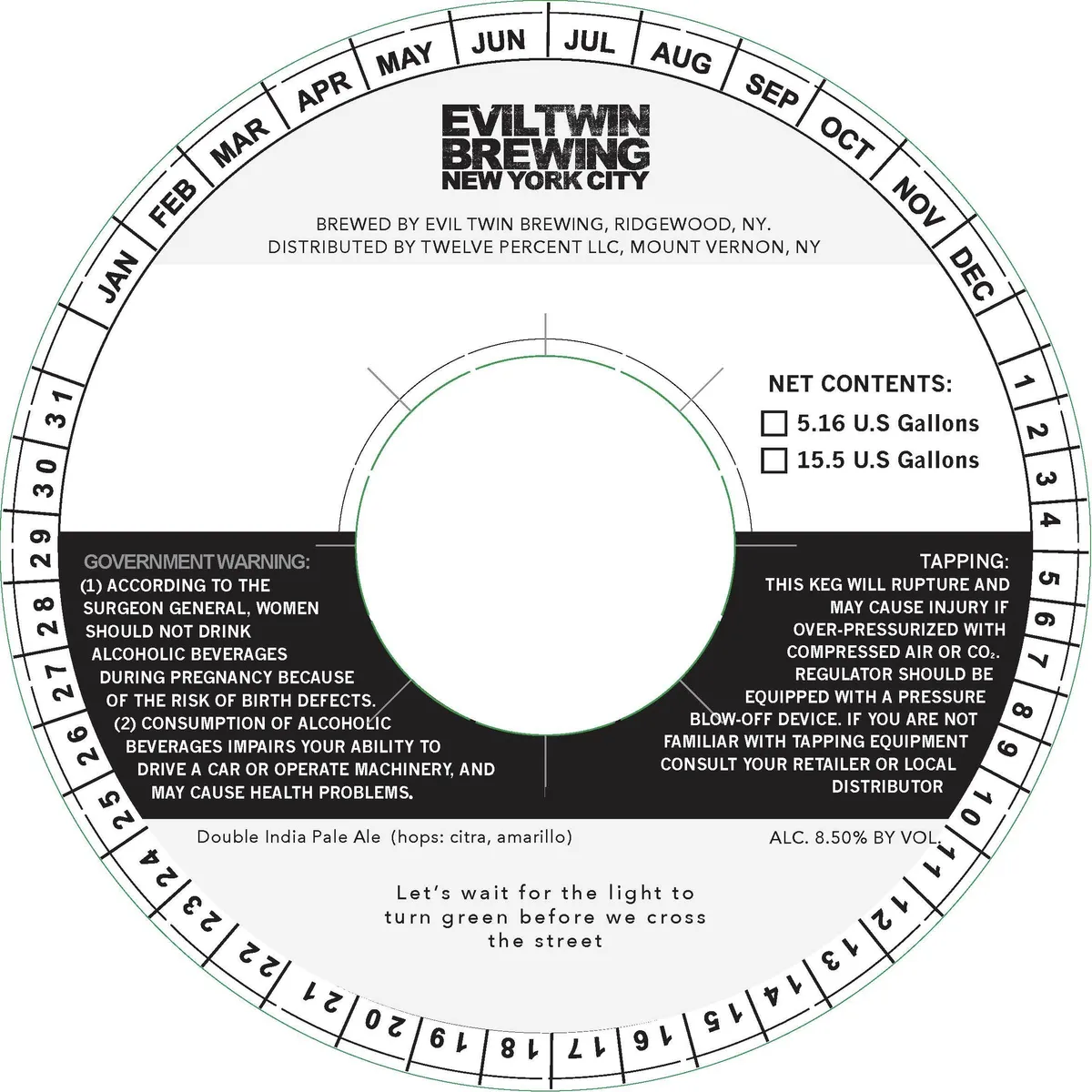 Let's Wait For The Light To Turn Green Before We Cross The Street — full label as filed with TTB