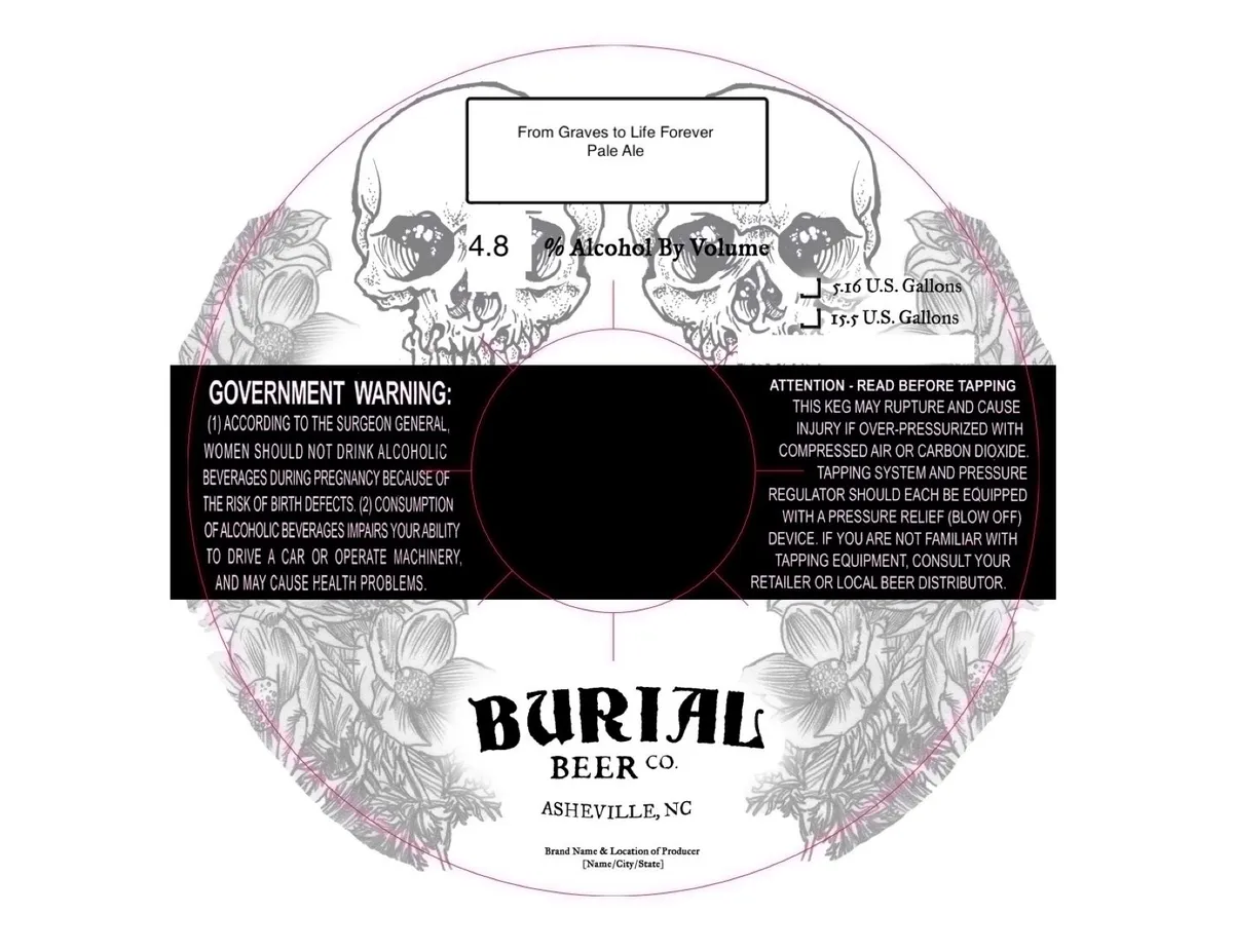 From Graves to Life Forever — full label as filed with TTB