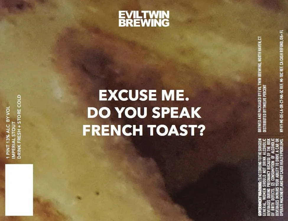 Excuse Me. Do You Speak French Toast? — full label as filed with TTB