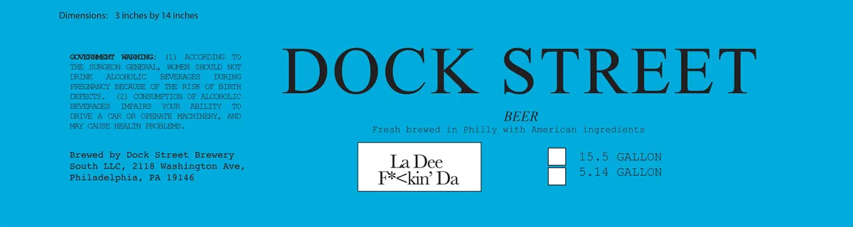 La Dee F*<kin' Da — full label as filed with TTB