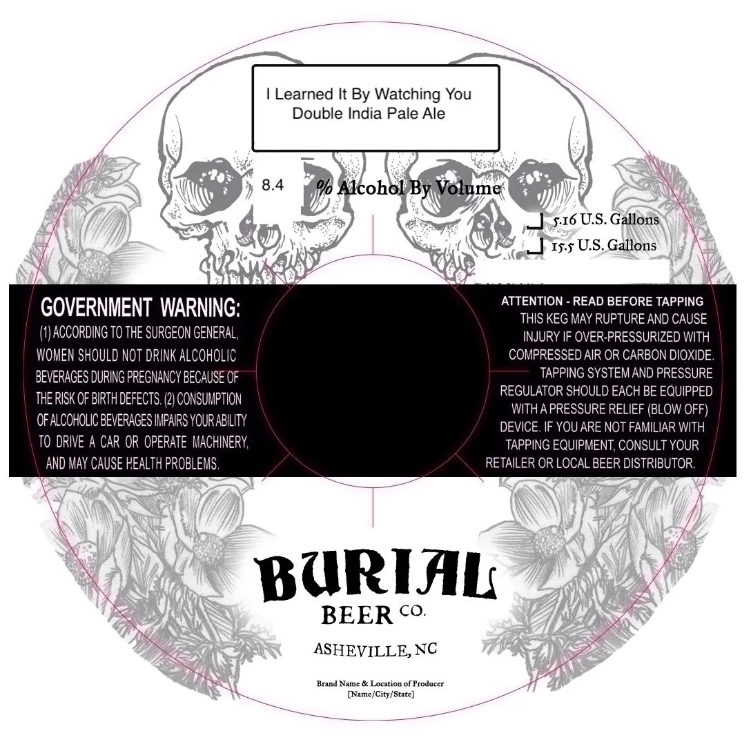I Learned It By Watching You label art — BURIAL BEER CO.