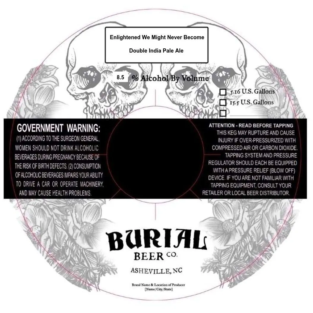 Enlightened We Might Never Become — full label as filed with TTB