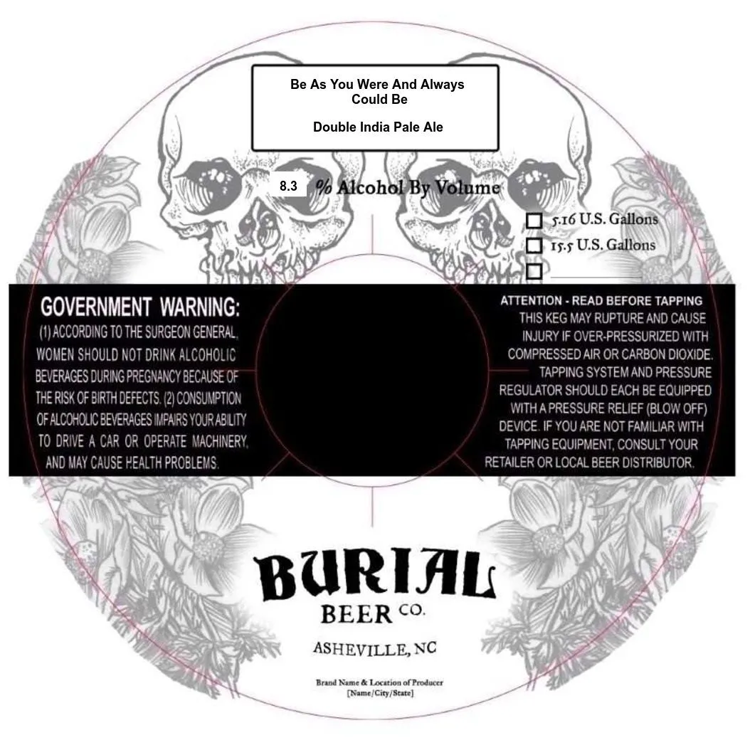 Be As You Were And Always Could Be — full label as filed with TTB