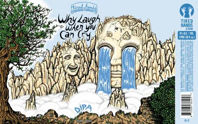 Why Laugh When You Can Cry label
