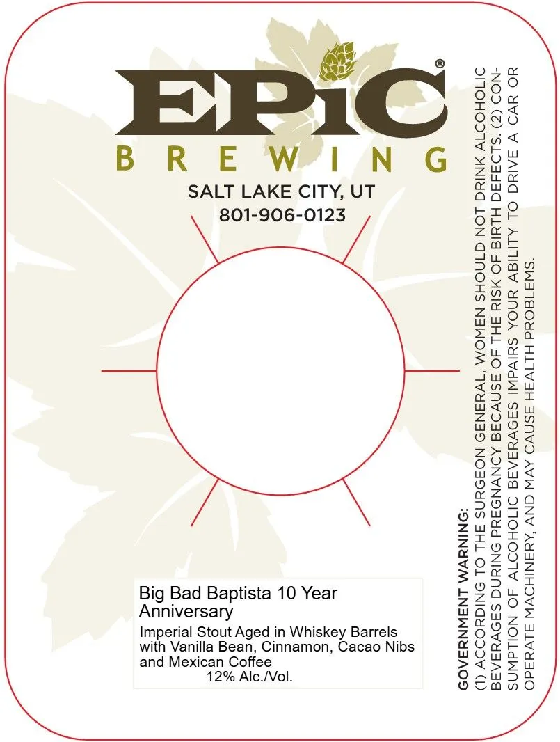 Big Bad Baptista 10 Year Anniversary — full label as filed with TTB