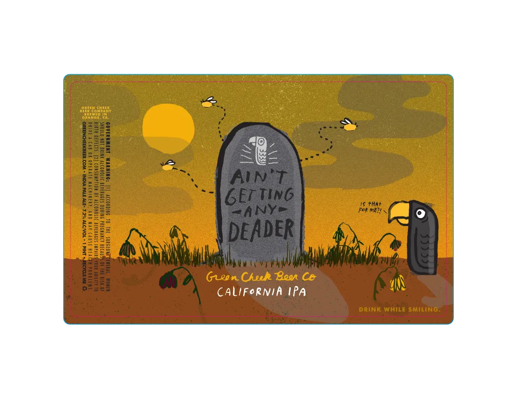 Ain't Getting Any Deader — full label as filed with TTB