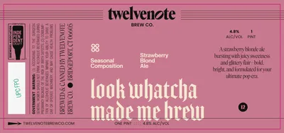 Look Whatcha Made Me Brew label
